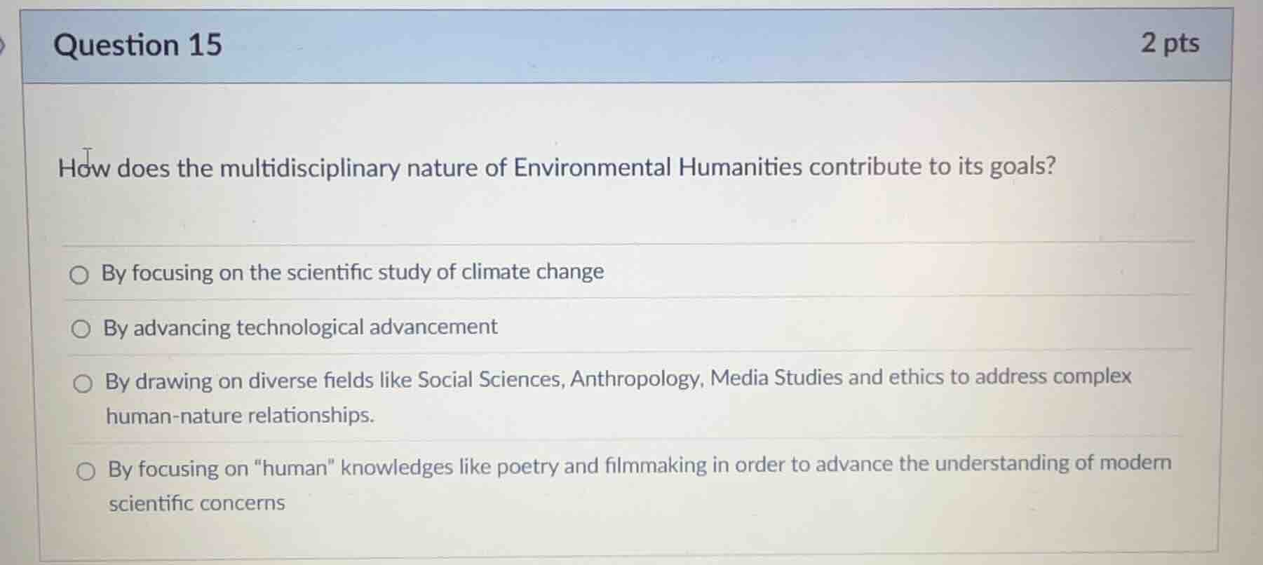 question 15 2 pts how does the multidisciplinary nature of environmenta…