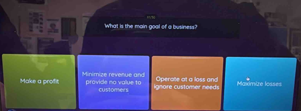 17/30 what is the main goal of a business? make a profit minimize reven…