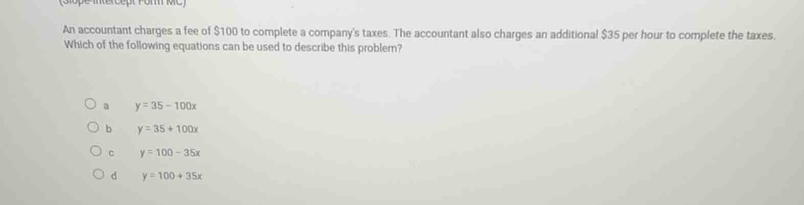 an accountant charges a fee of $100 to complete a companys taxes. the a…