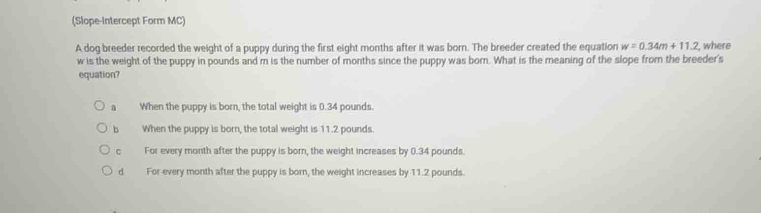 (slope-intercept form mc) a dog breeder recorded the weight of a puppy …