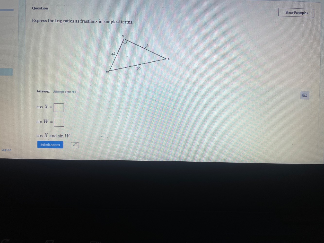 question express the trig ratios as fractions in simplest terms. answer…