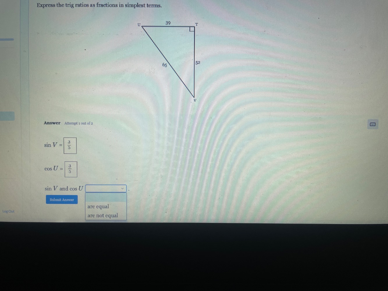 express the trig ratios as fractions in simplest terms. answer attempt …