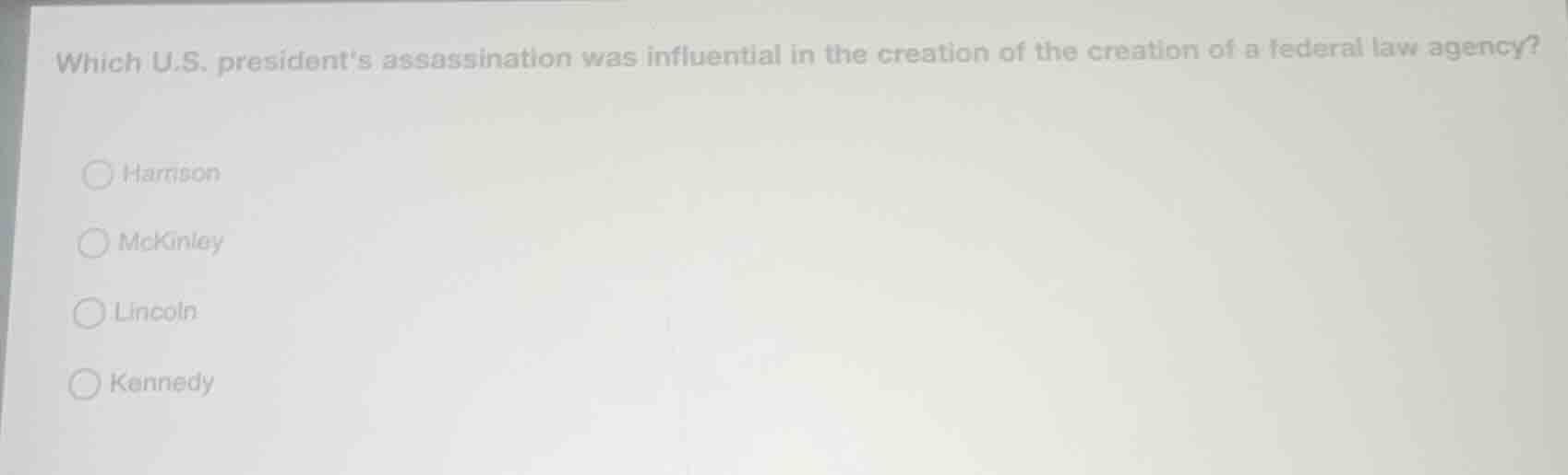 which u.s. presidents assassination was influential in the creation of …