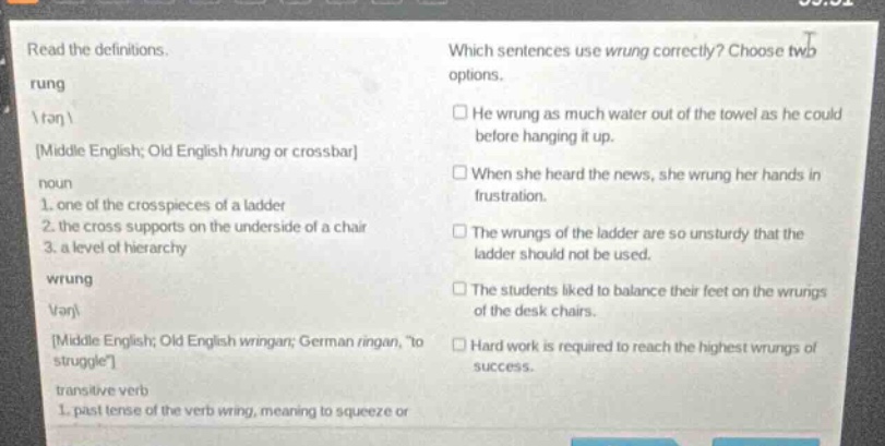 read the definitions. rung /rʌŋ/ middle english; old english hrung or c…