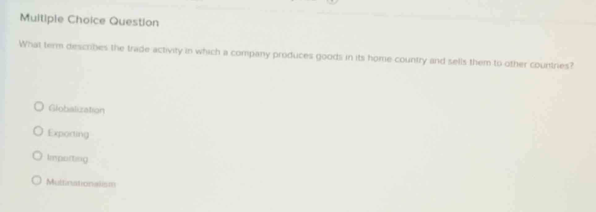 multiple choice question what term describes the trade activity in whic…
