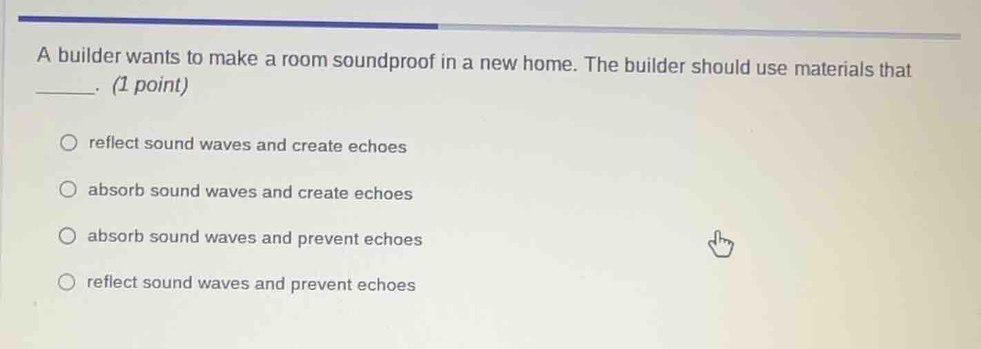 a builder wants to make a room soundproof in a new home. the builder sh…