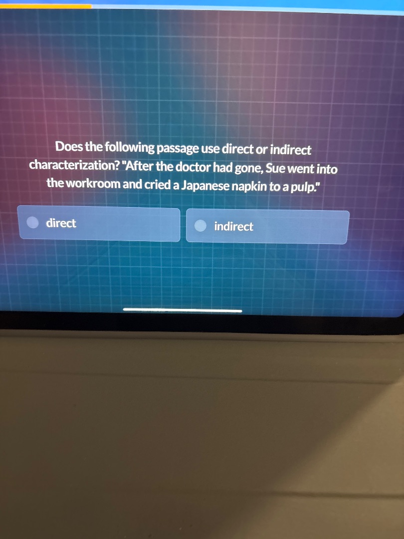 does the following passage use direct or indirect characterization? \af…