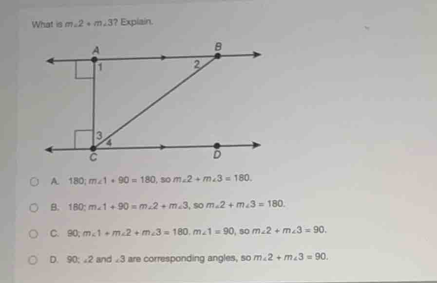 what is $m\\angle2 + m\\angle3$? explain. a. 180; $m\\angle1 + 90 = 180…