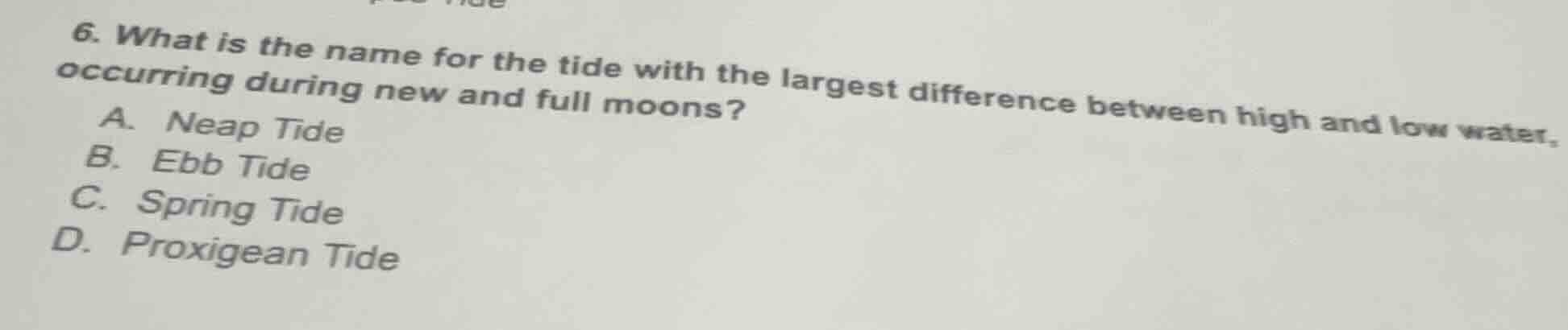 6. what is the name for the tide with the largest difference between hi…