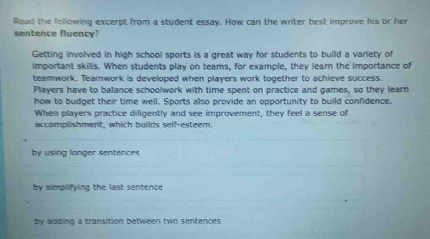 read the following excerpt from a student essay. how can the writer bes…