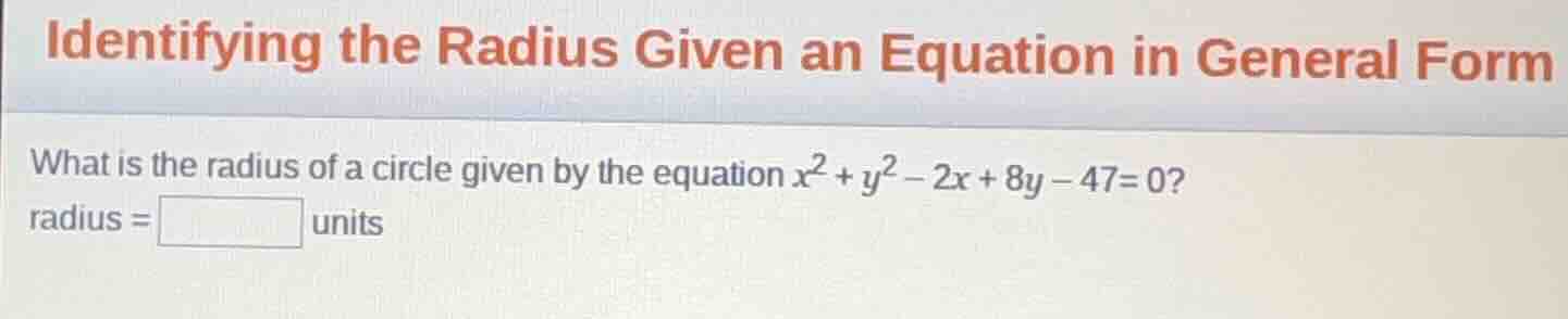 identifying the radius given an equation in general form what is the ra…