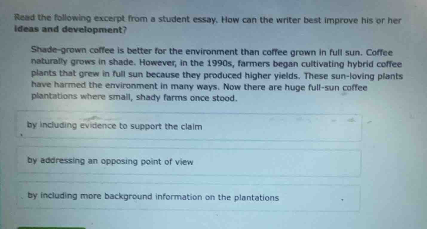 read the following excerpt from a student essay. how can the writer bes…