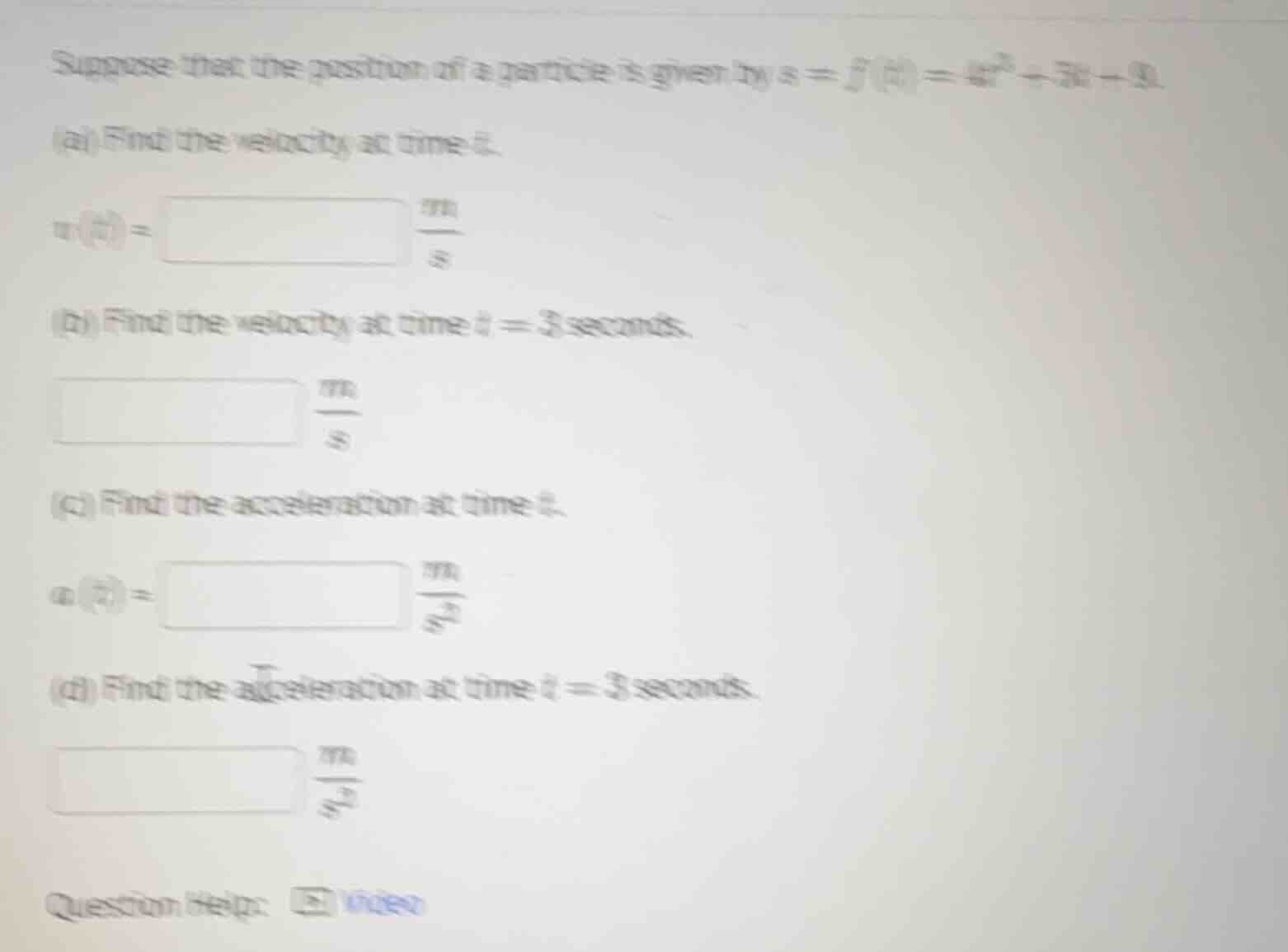 suppose that the position of a particle is given by $s = f(t) = 4t^3 + …