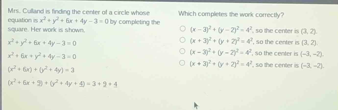 mrs. culland is finding the center of a circle whose equation is $x^{2}…