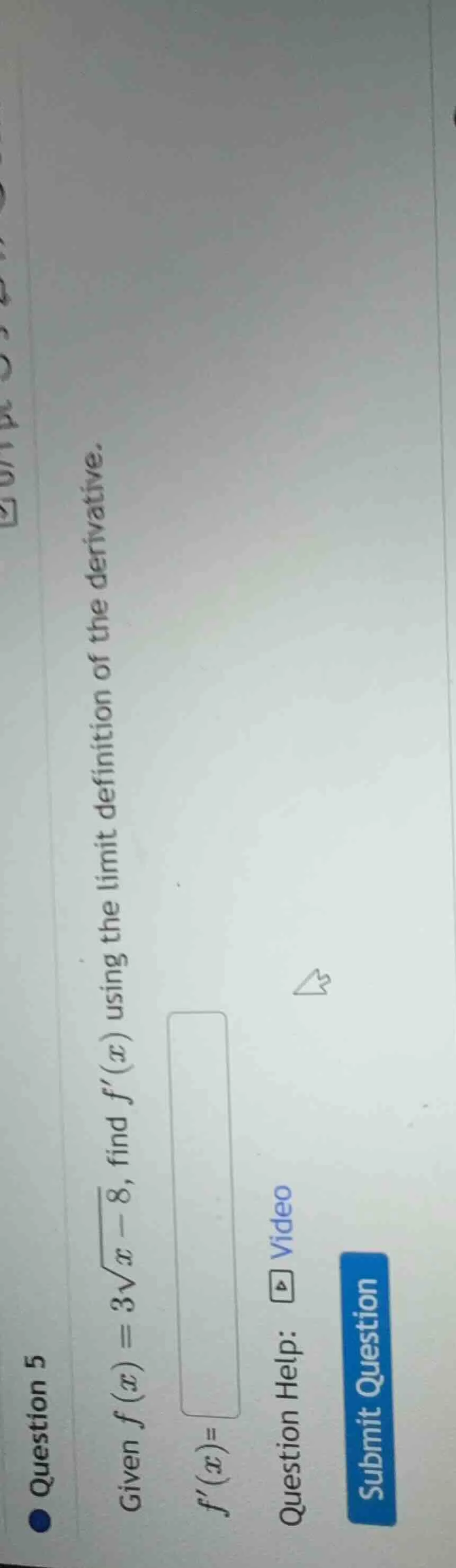 question 5 given $f(x)=3\\sqrt{x - 8}$, find $f(x)$ using the limit def…