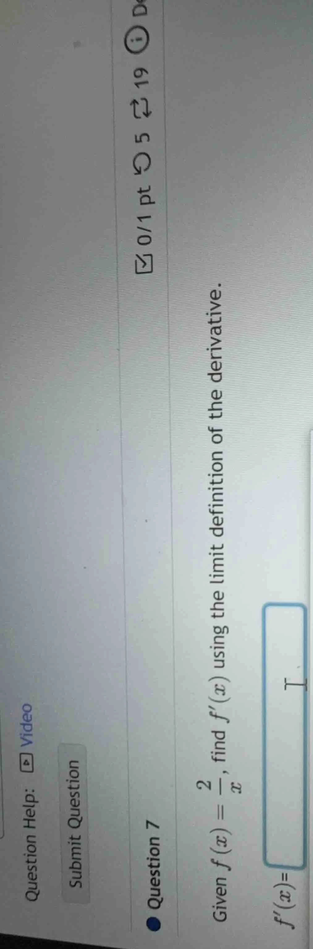 question help: video submit question 0/1 pt 5 19 question 7 given $f(x)…