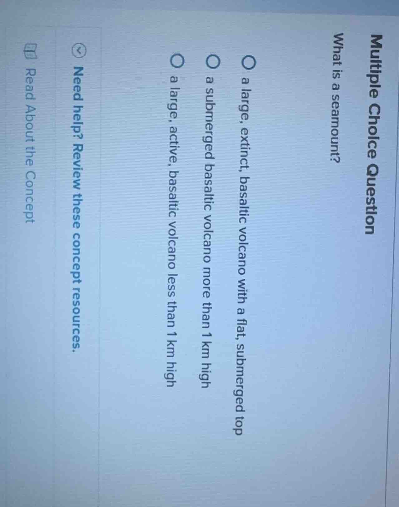 multiple choice question what is a seamount? ○ a large, extinct, basalt…