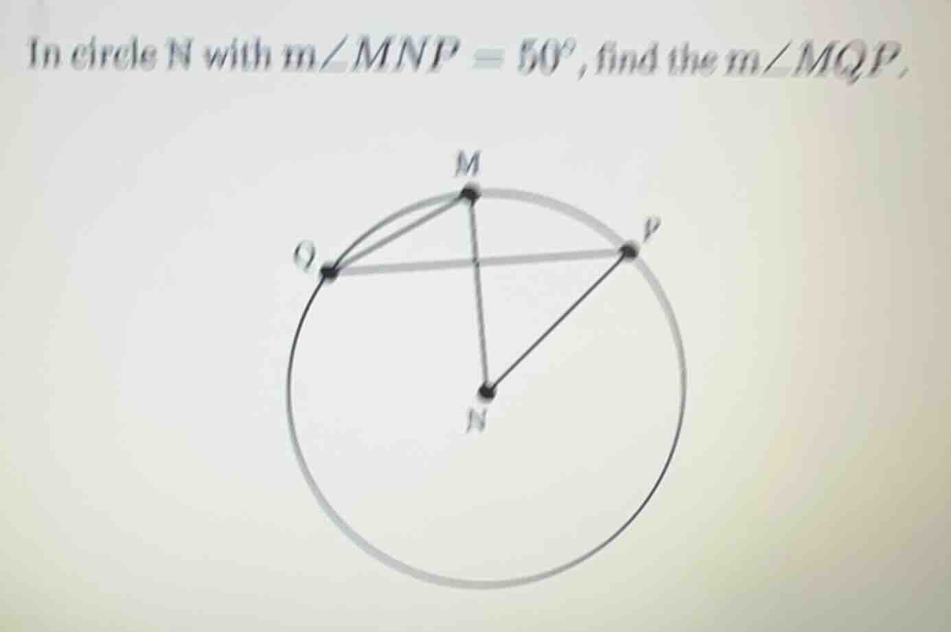 in circle n with $m\\angle mnp = 50^\\circ$, find the $m\\angle mqp$.