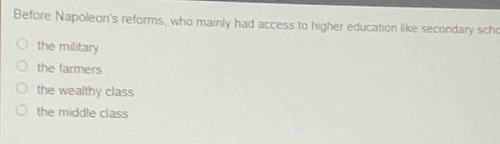 before napoleons reforms, who mainly had access to higher education lik…
