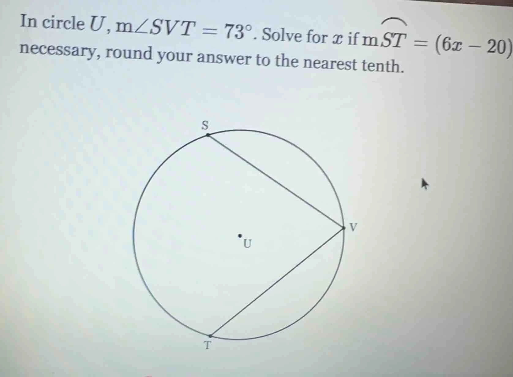 in circle $u$, $m\\angle svt = 73^\\circ$. solve for $x$ if $m\\overset…