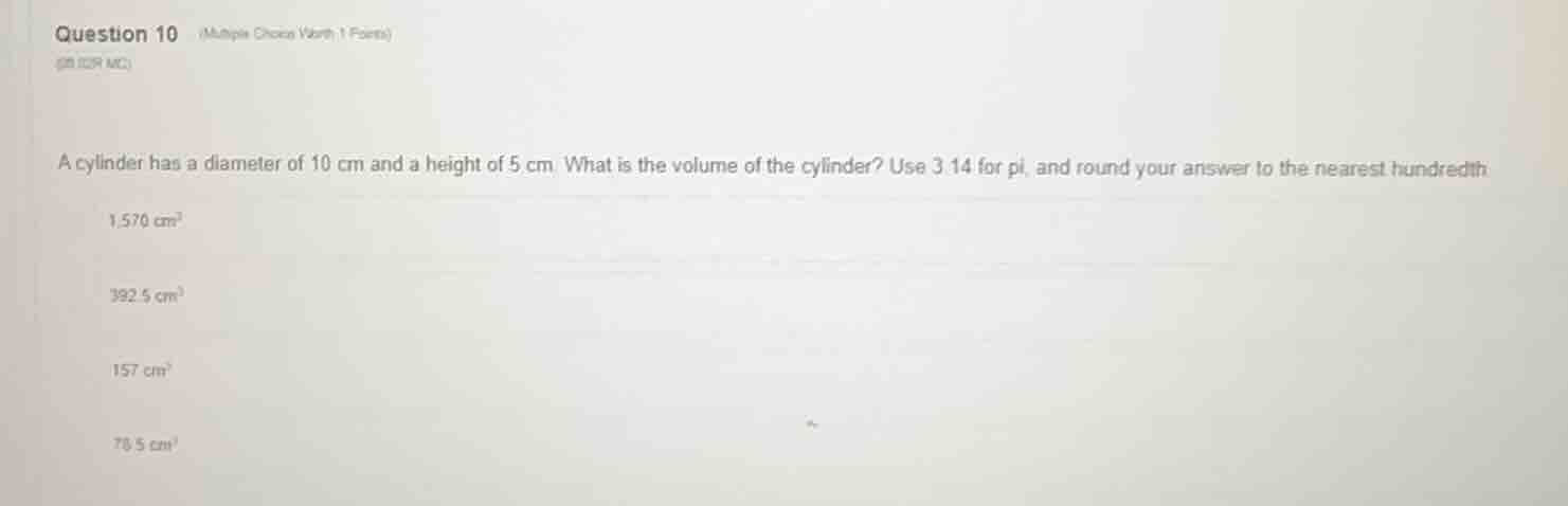 question 10 (multiple choice worth 1 points) (08.10r mc) a cylinder has…