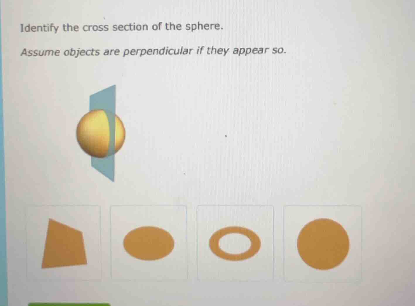 identify the cross section of the sphere. assume objects are perpendicu…