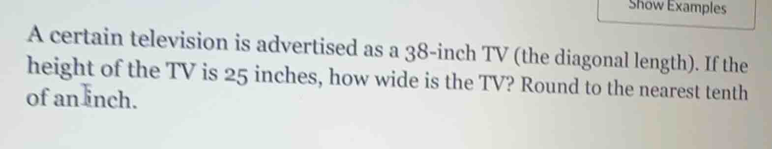 a certain television is advertised as a 38-inch tv (the diagonal length…