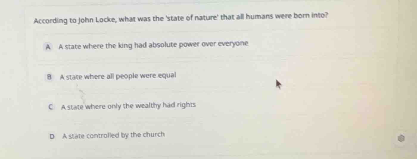 according to john locke, what was the state of nature that all humans w…