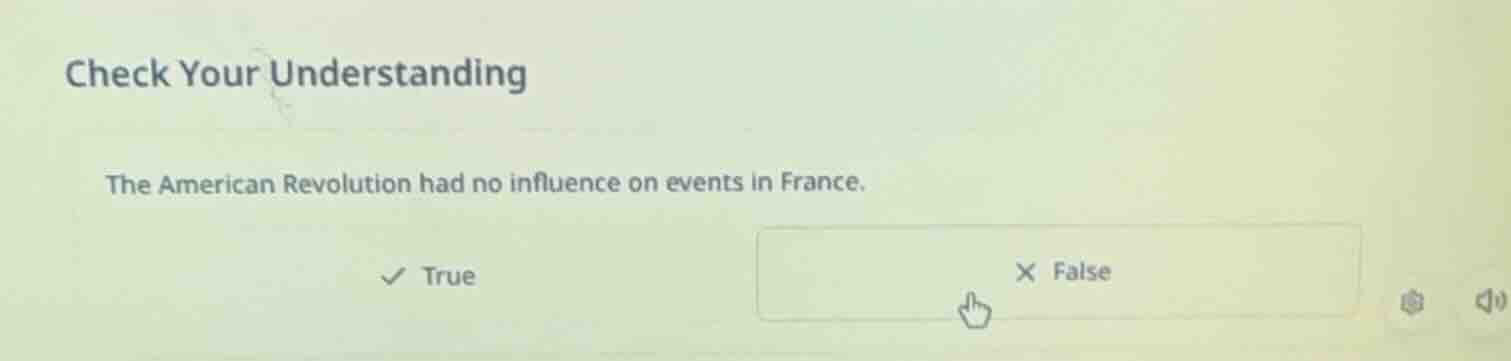 check your understanding the american revolution had no influence on ev…