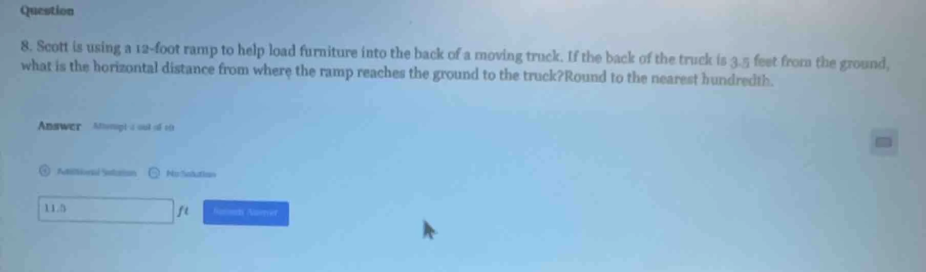 question 8. scott is using a 12-foot ramp to help load furniture into t…