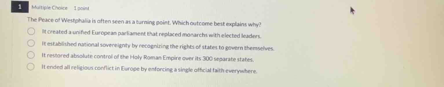 1 multiple choice 1 point the peace of westphalia is often seen as a tu…