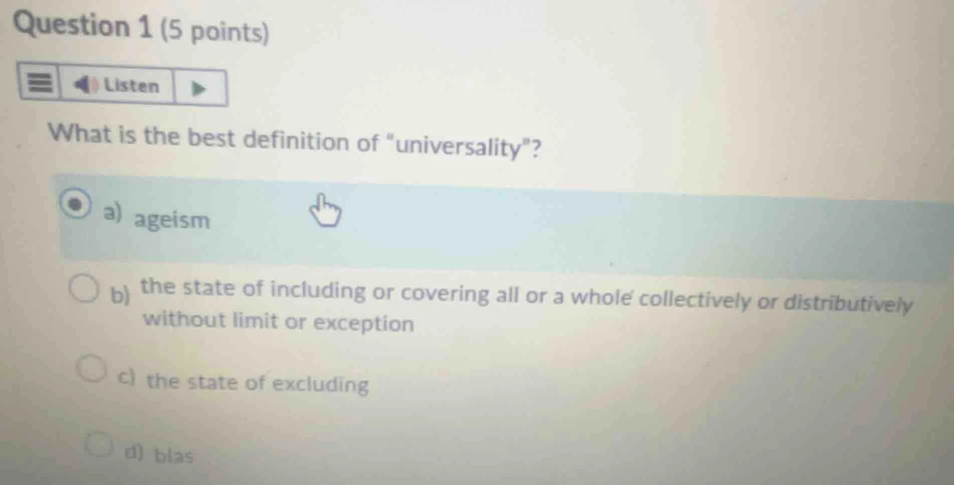 question 1 (5 points)listenwhat is the best definition of \universality…