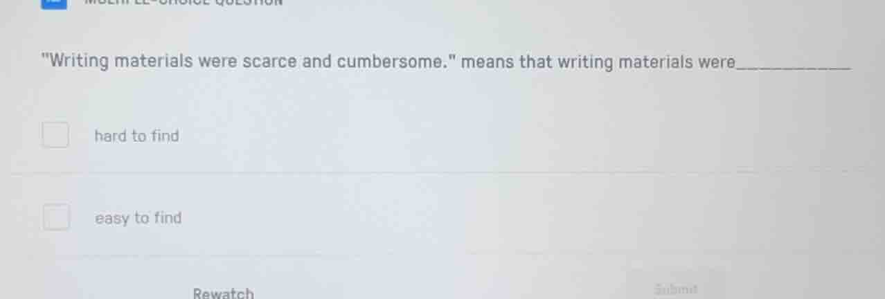 multiple-choice question \writing materials were scarce and cumbersome.…