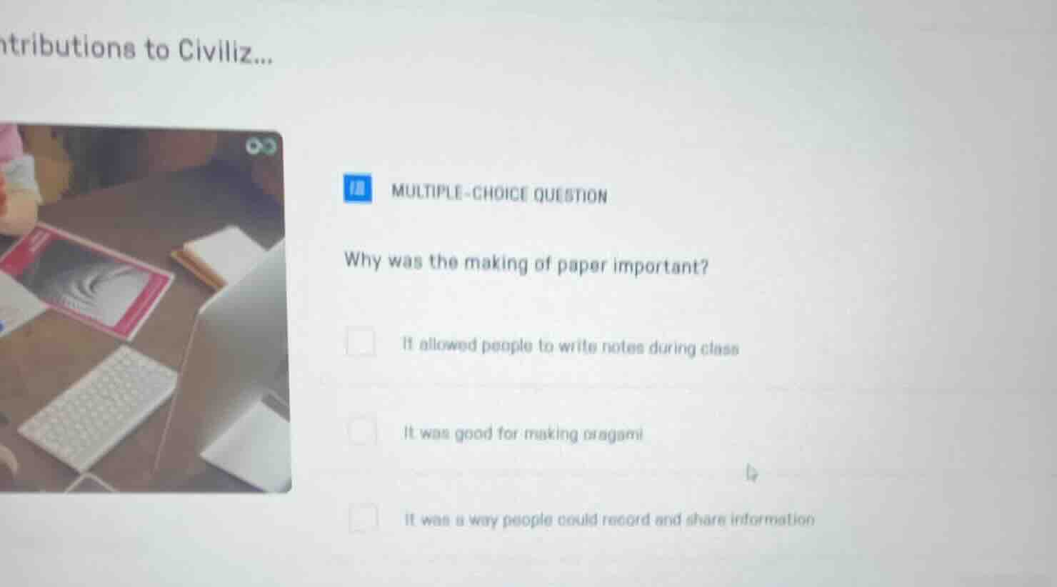 multiple-choice question why was the making of paper important? it allo…