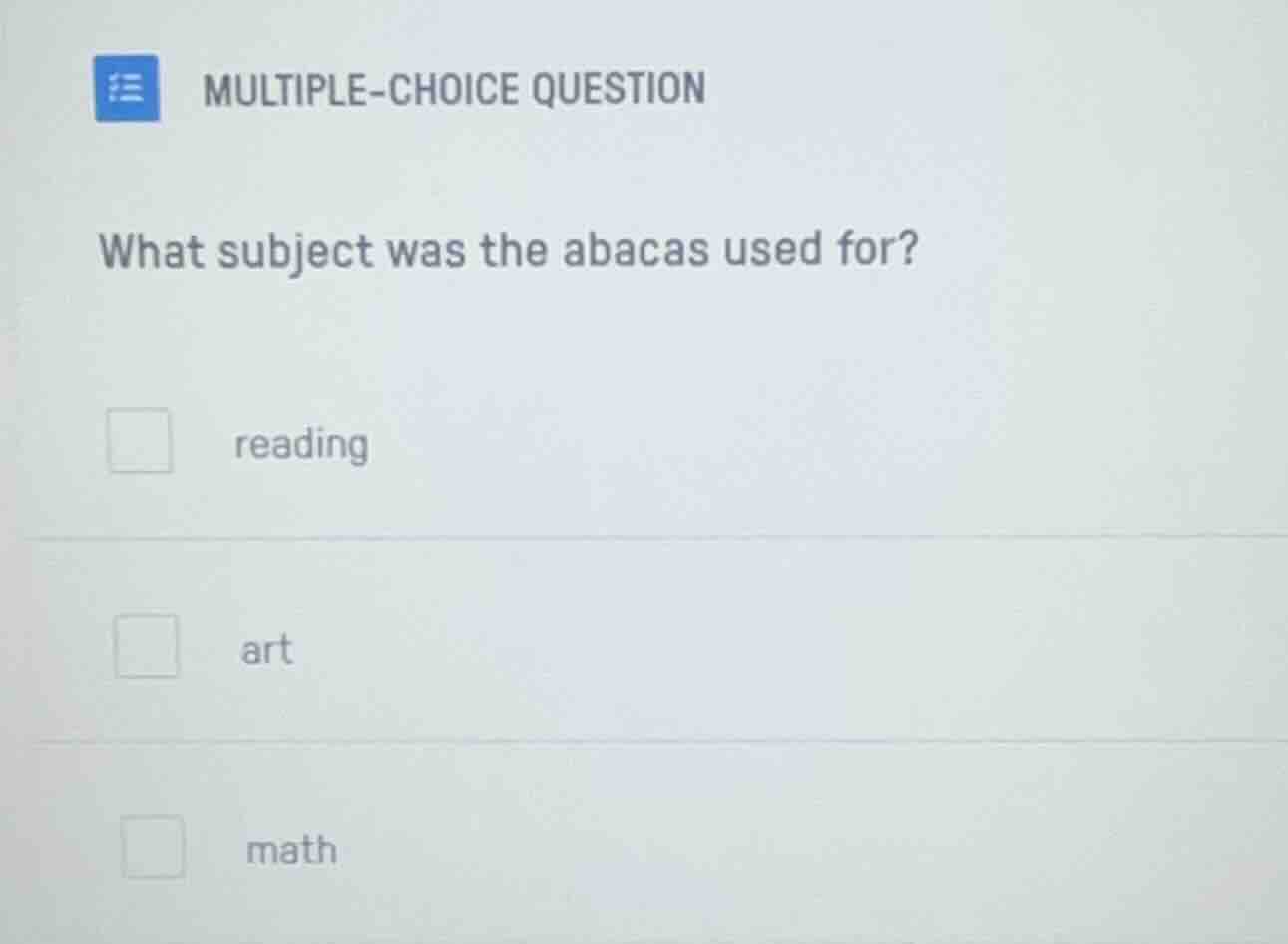 multiple-choice question what subject was the abacas used for? reading …
