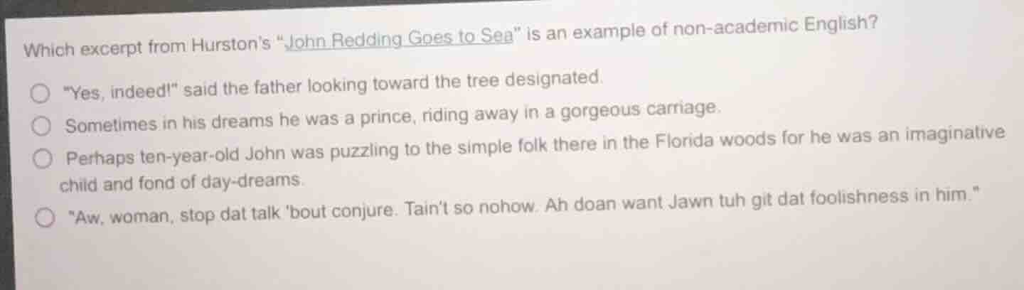 which excerpt from hurstons \john redding goes to sea\ is an example of…