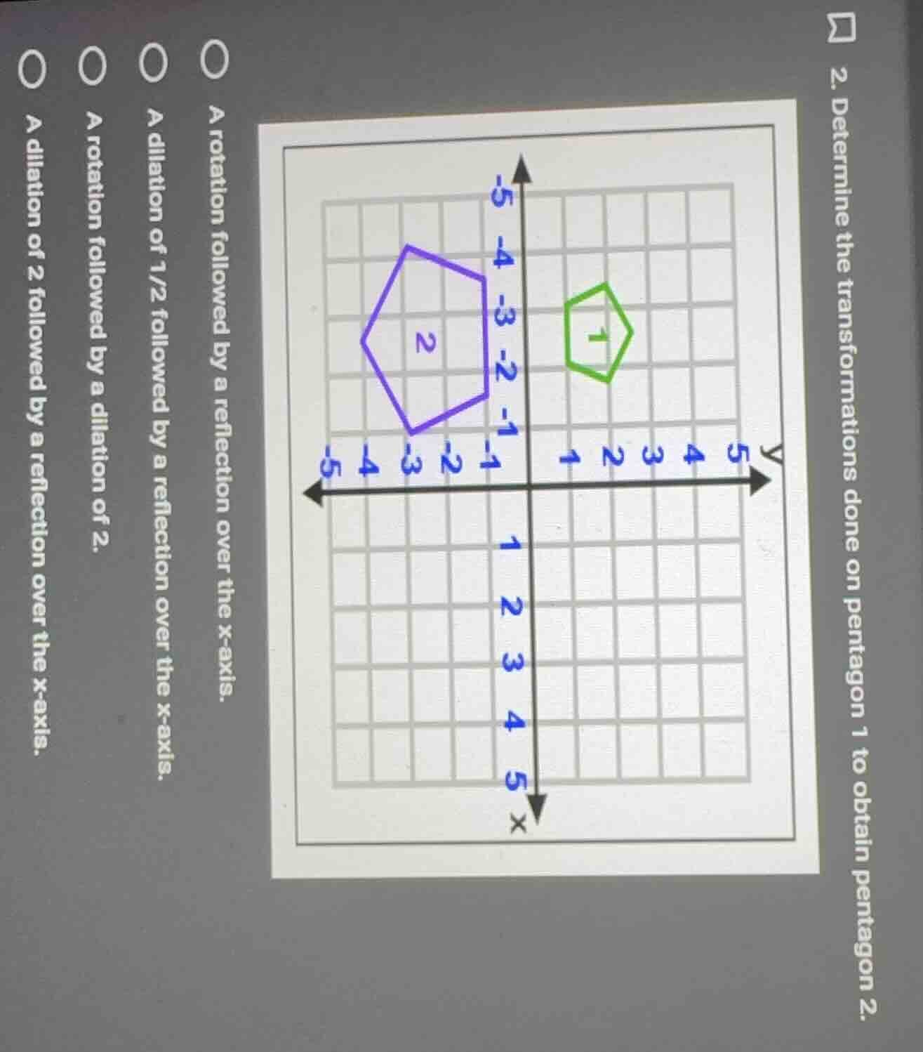2. determine the transformations done on pentagon 1 to obtain pentagon …