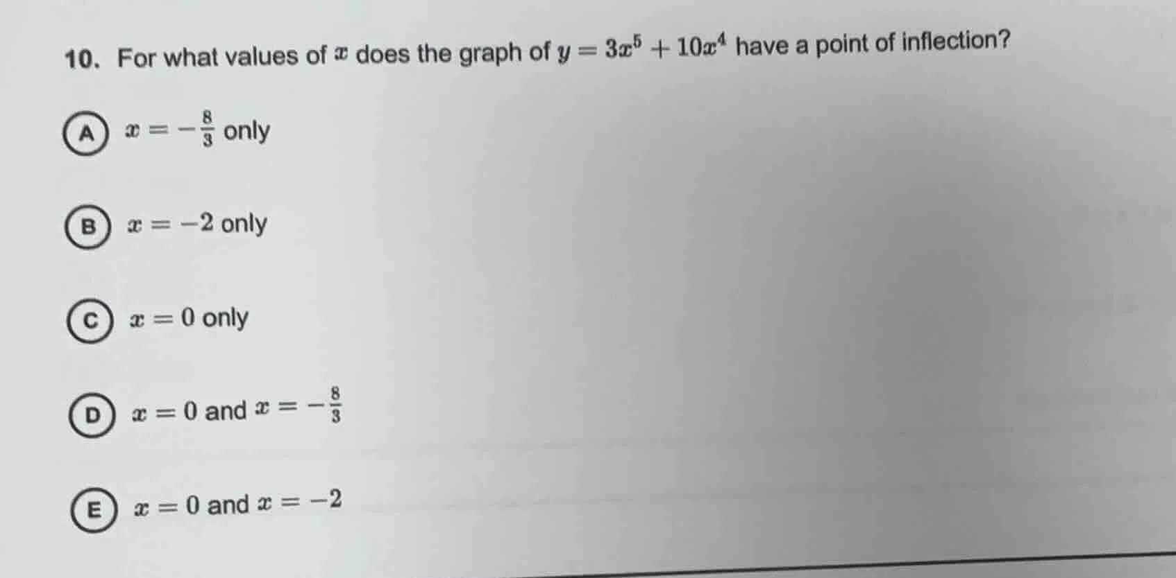 10. for what values of $x$ does the graph of $y = 3x^5 + 10x^4$ have a …