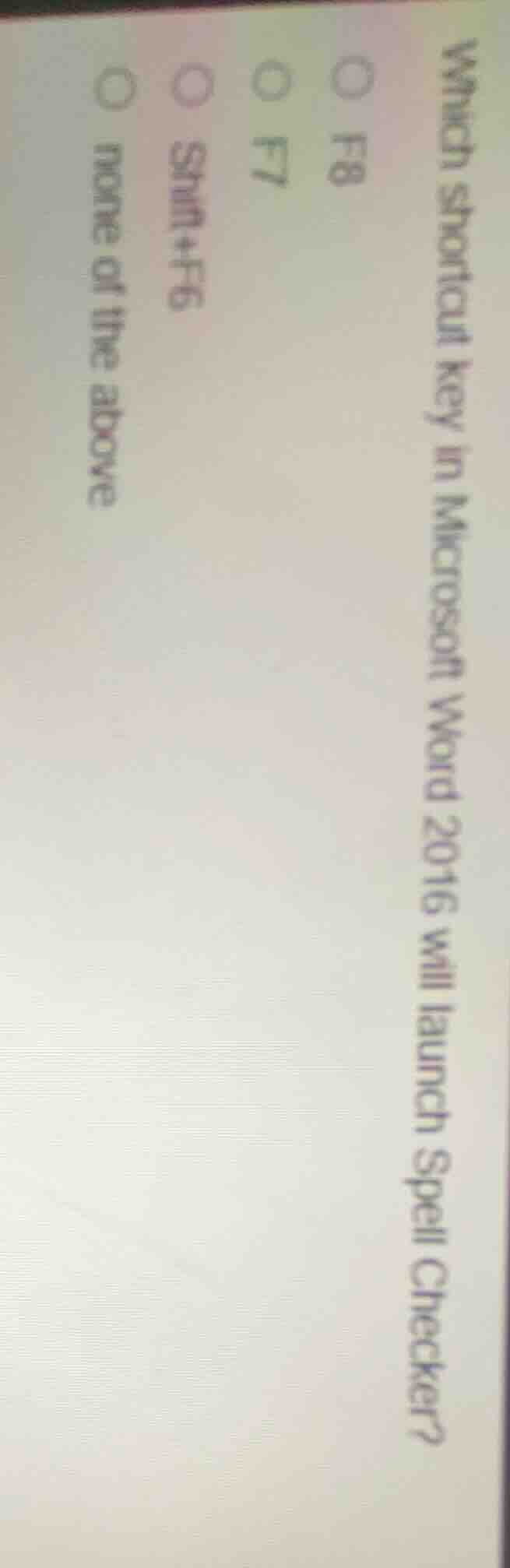 which shortcut key in microsoft word 2016 will launch spell checker?○ f…