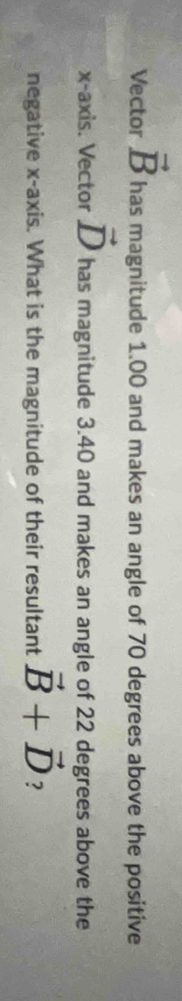 vector $vec{b}$ has magnitude 1.00 and makes an angle of 70 degrees abo…