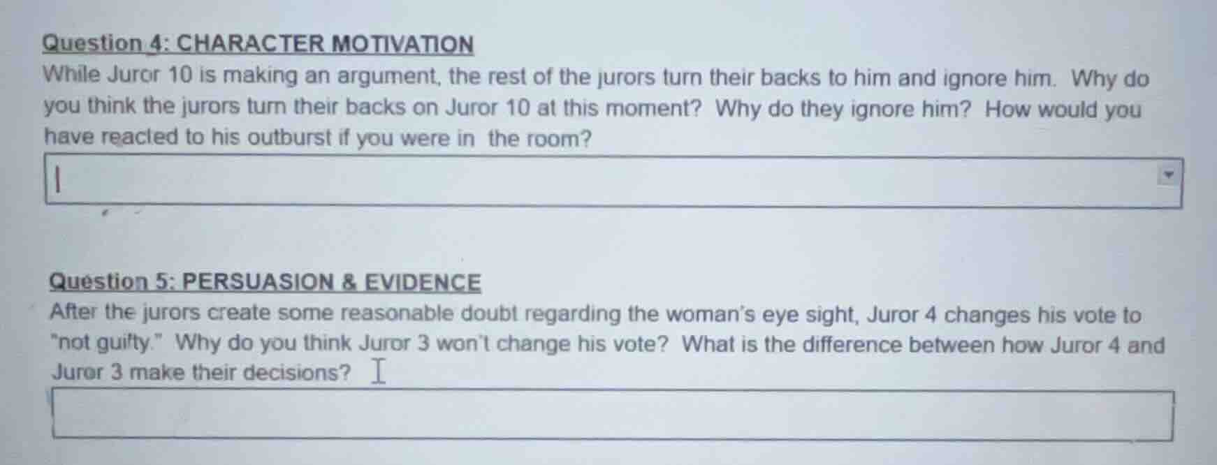 question 4: character motivation while juror 10 is making an argument, …