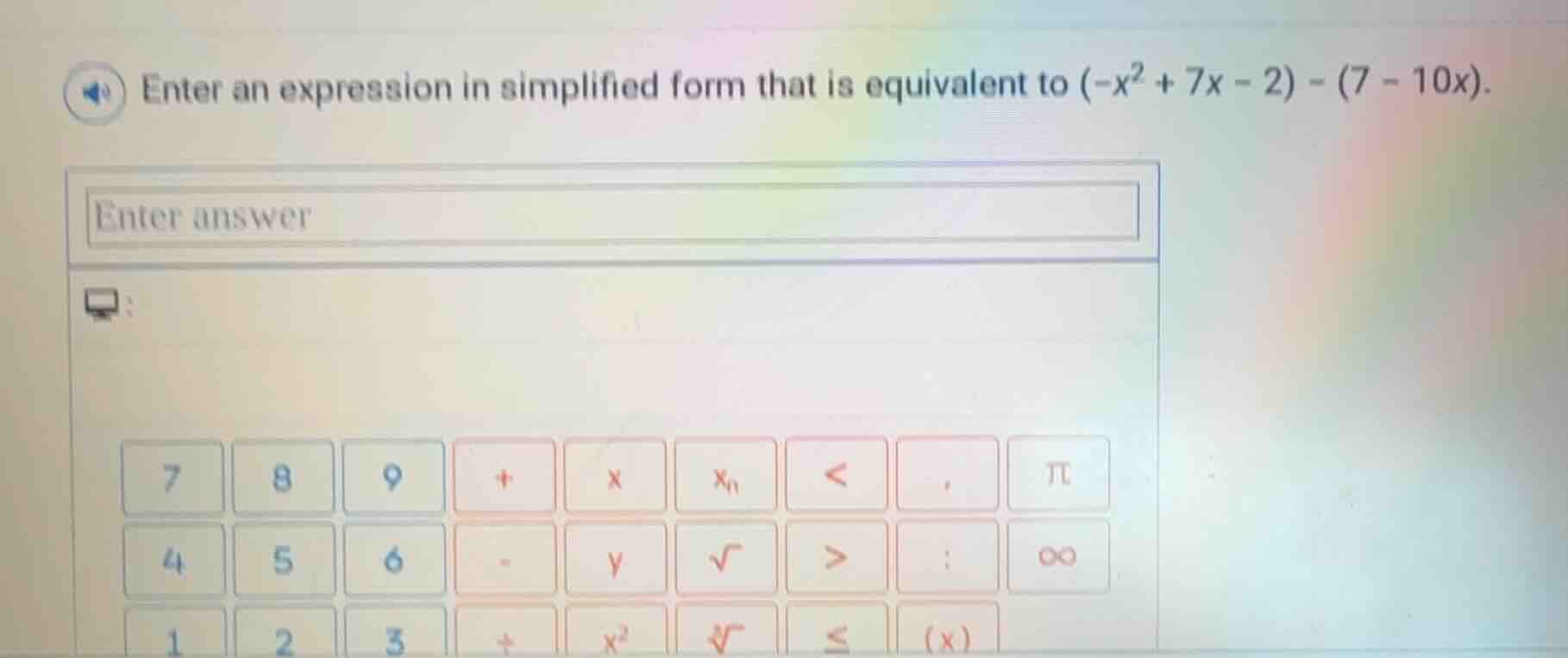 enter an expression in simplified form that is equivalent to $(-x^2 + 7…