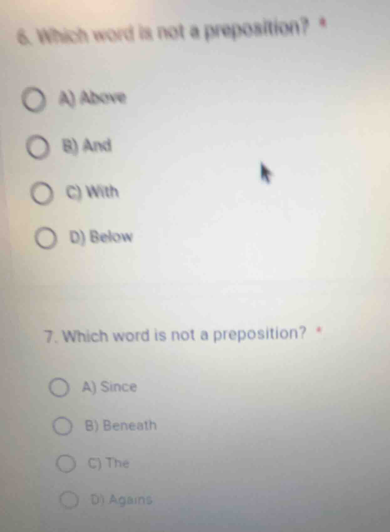 6. which word is not a preposition? * a) above b) and c) with d) below …