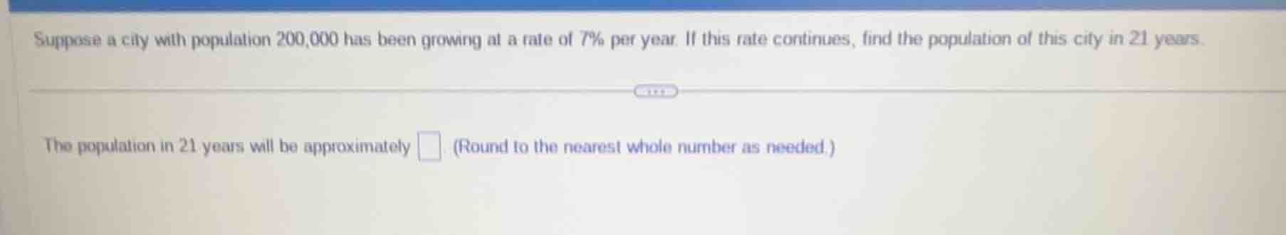 suppose a city with population 200,000 has been growing at a rate of 7%…