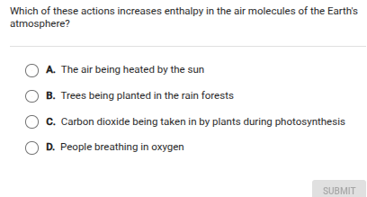 which of these actions increases enthalpy in the air molecules of the e…