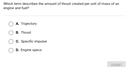 which term describes the amount of thrust created per unit of mass of a…