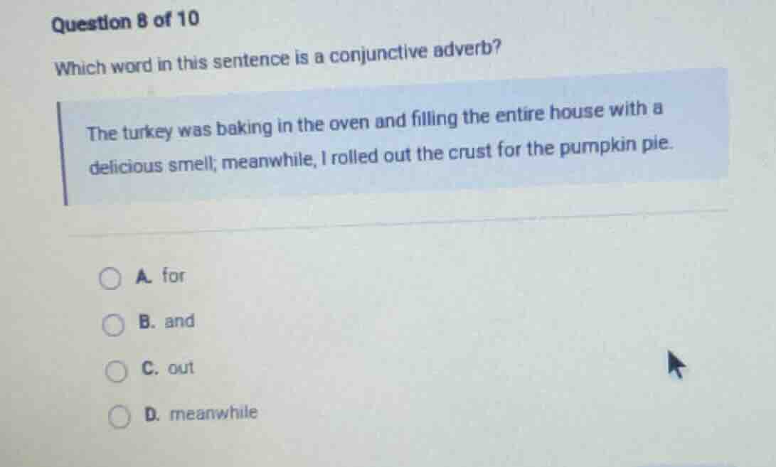 question 8 of 10 which word in this sentence is a conjunctive adverb? t…