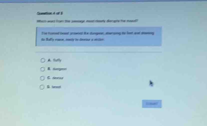 question 4 of 5 which word from this passage most clearly describes the…