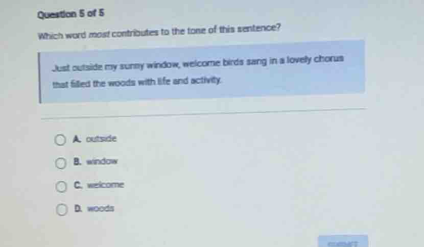 question 5 of 5 which word most contributes to the tone of this sentenc…