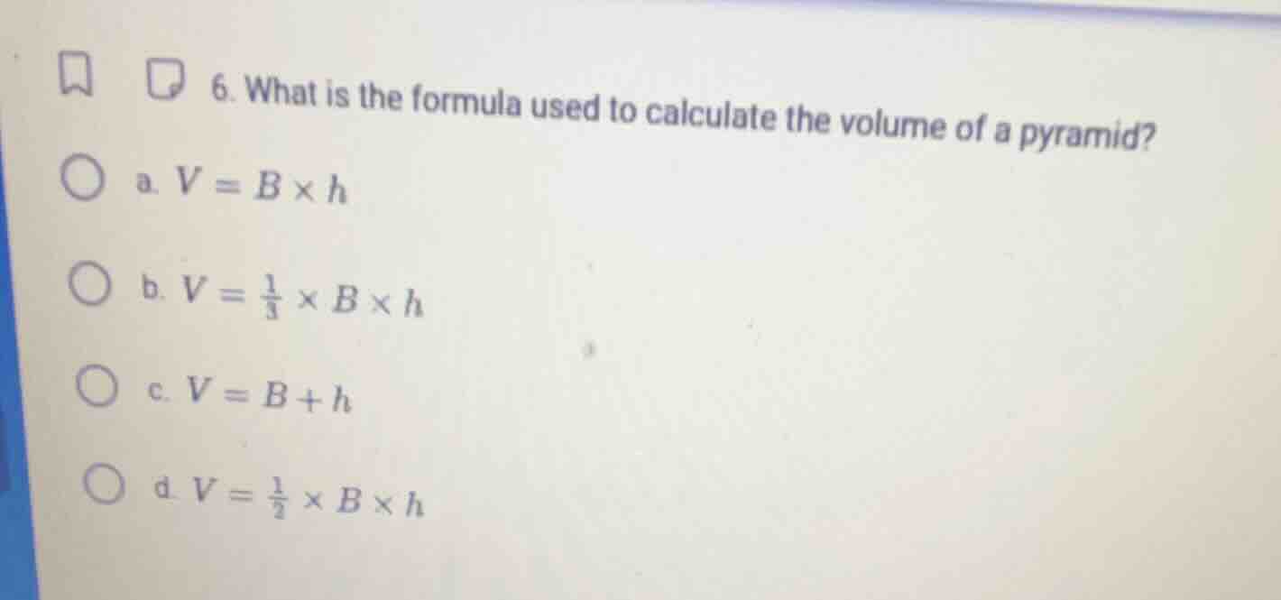 6. what is the formula used to calculate the volume of a pyramid? a. $v…